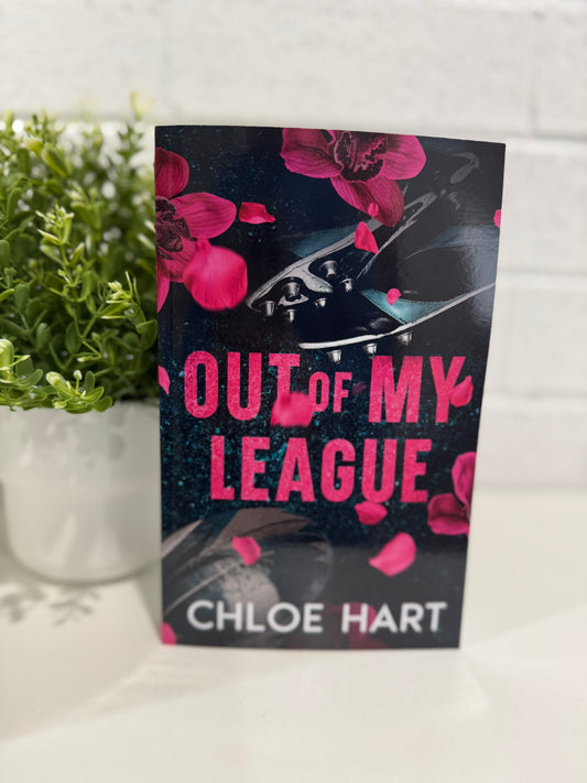 Out of my league- Chloe Hart