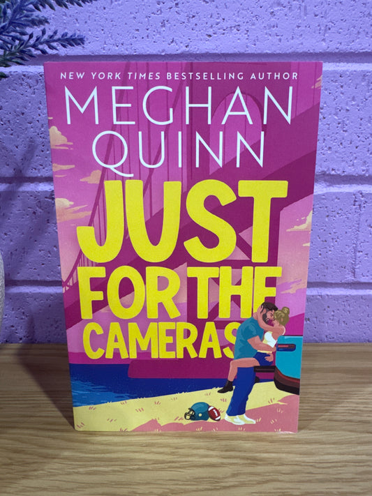 Just for the Camera- Meghan Quinn
