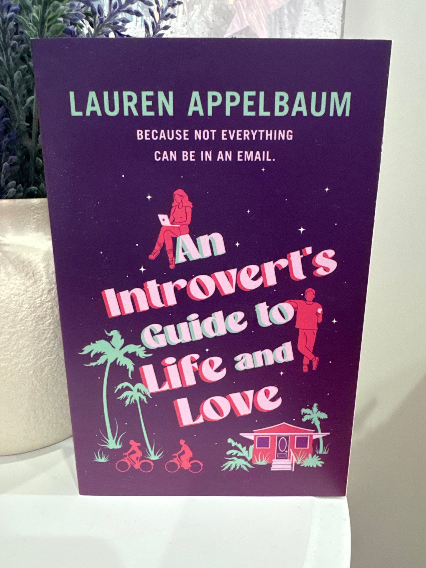 An introverts guide to life and love- Lauren Appelbaum