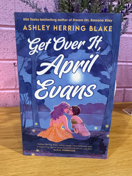 Get over it, April Evans- Ashley Herring Blake