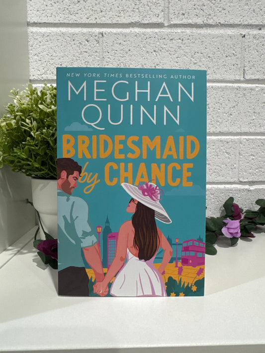 Bridesmaid by chance- Meghan Quinn