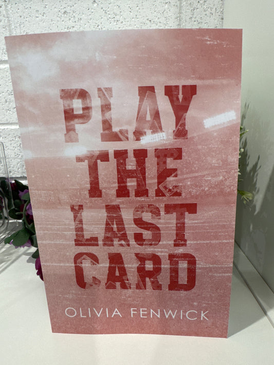 Play The Last Card - Olivia Fenwick