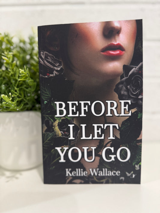 Before I let you go- Kellie Wallace