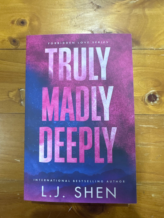 Truly madly deeply- LJ Shen