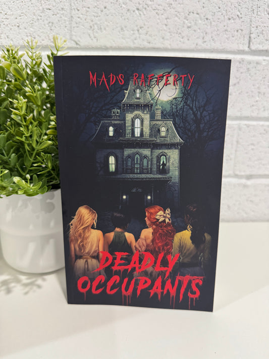 Deadly occupants- Mads Rafferty