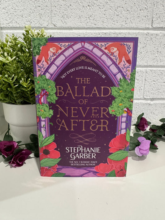 The ballad of never after- Stephanie Garber