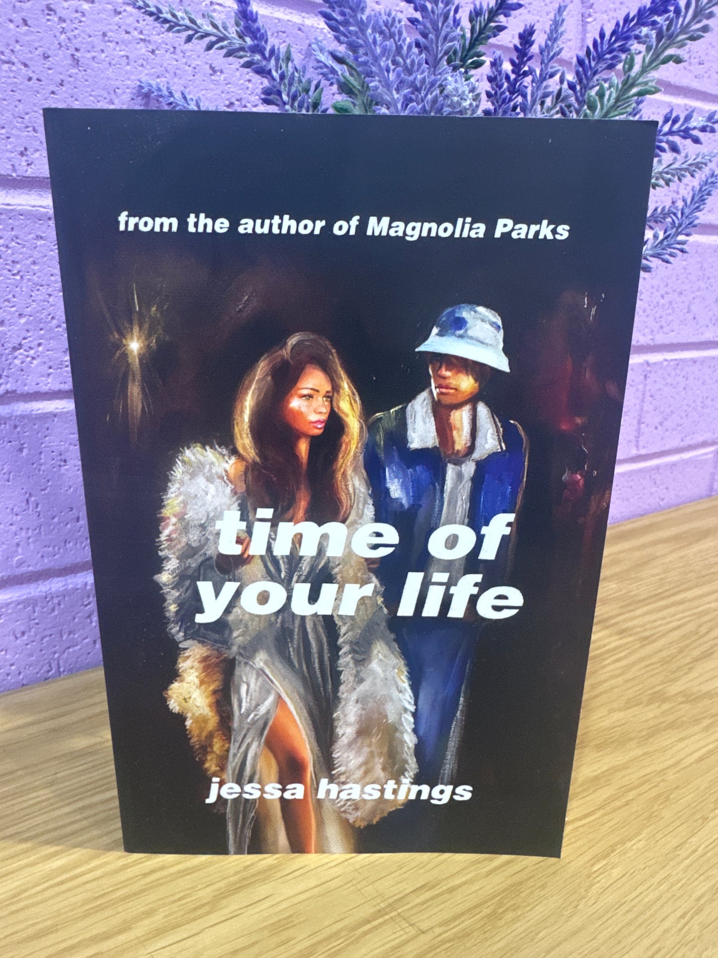 Time of your life - Jessa Hastings (signed)