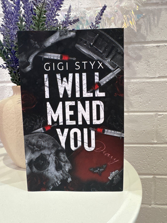 I will mend you- Gigi Styx