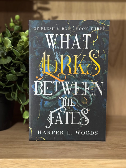What lurks between the Fates- Harper L Woods