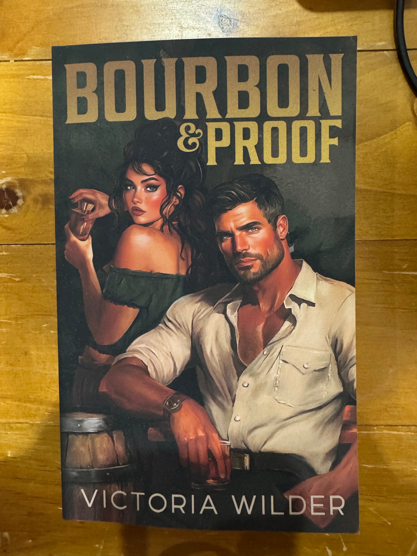 Bourbon & proof- Victoria Wilder